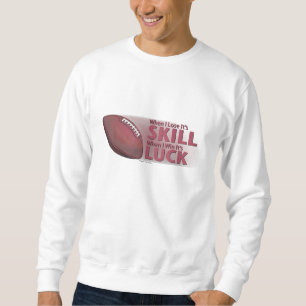 Sweatshirt Perdre des compétences gagner la chance Football