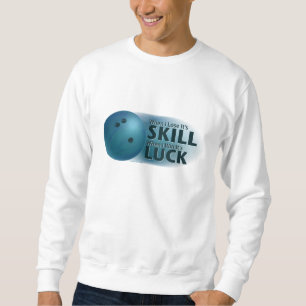 Sweatshirt Perdre la compétence Gagner la chance Bowling bleu