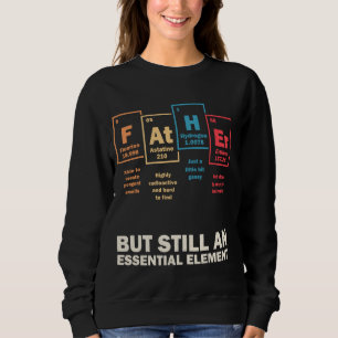 Sweatshirt Père Éléments de tableau périodique Science Chimie