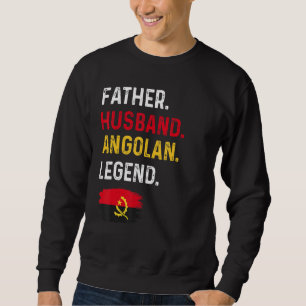 Sweatshirt Père Mari Légende Angolaise Papa Fier Drapeau Ango