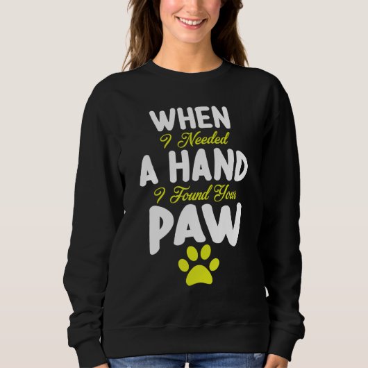 Sweatshirt Père Mère Chien Quand J'Avais Besoin D'Une Main Je (Devant)
