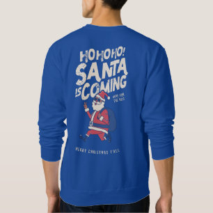 Sweatshirt Père Noël Amusante Vient Pour Le Noël Du Ho