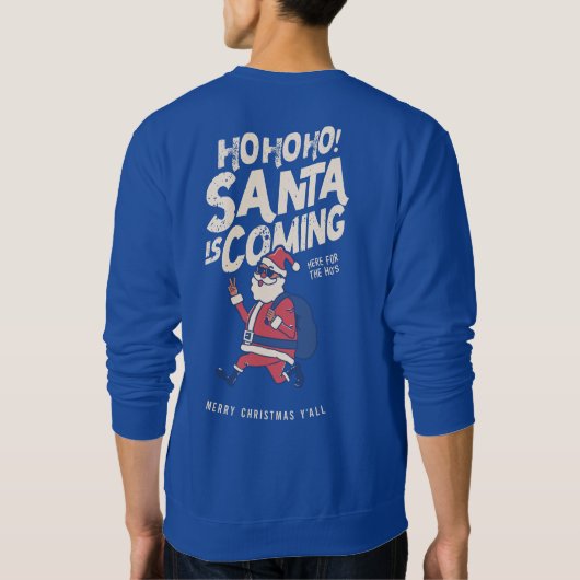 Sweatshirt Père Noël Amusante Vient Pour Le Noël Du Ho (Dos)