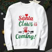 Sweatshirt Père Noël Claws vient Joyeux Noël Personnalisé