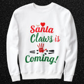 Sweatshirt Père Noël Claws vient Joyeux Noël Personnalisé