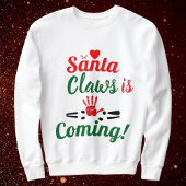 Sweatshirt Père Noël Claws vient Joyeux Noël Personnalisé