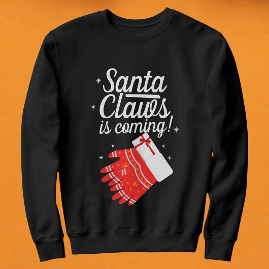 Sweatshirt Père Noël Claws vient Personnalisé Noël Drôle