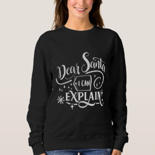 Sweatshirt Père Noël Je Peux Expliquer Naughty Liste Cette Sa