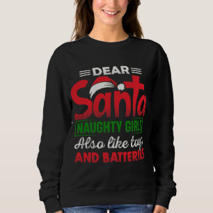 Sweatshirt Père Noël Naughty Girls Aussi Comme Jouets et Batt