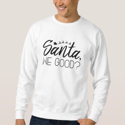 Sweatshirt Père Noël, On Est Bien ? (Devant)