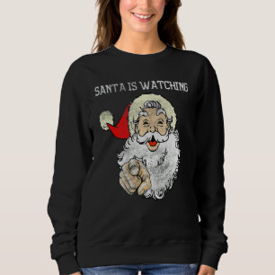 Sweatshirt Père Noël Regarde ! Ho Ho Ho ! Naughty Ou Nice Chr