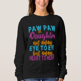 Sweatshirt Père Paw Paw Pas Toujours Oeil, Mais Toujours Lui