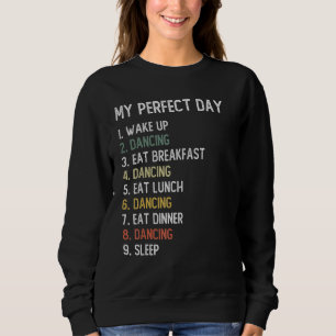 Sweatshirt Perfect Day Dancing Hommes garçons Ado Danser