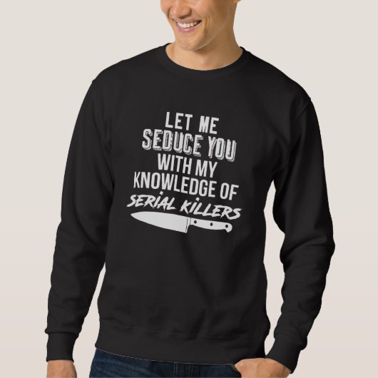 Sweatshirt Permettez-Moi De Vous Séduire Avec Ma Connaissance (Devant)