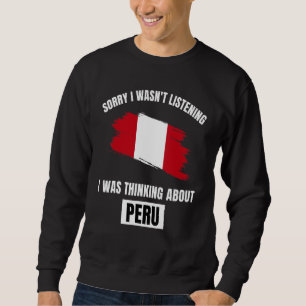 Sweatshirt Pérou Désolé de ne pas avoir écouté la pensée sur 