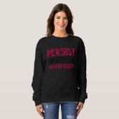 Sweatshirt Persist Continue Firmly Gay Diversity Pride Lgbtq  (Devant entier)