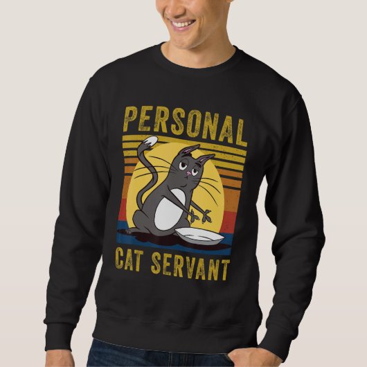 Sweatshirt Personal Cat Servant  cute Cat mom cat dad (Devant)