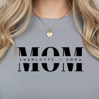 Sweatshirt Personalized MOM Kids’ Names, Modern Chic Mom Gift