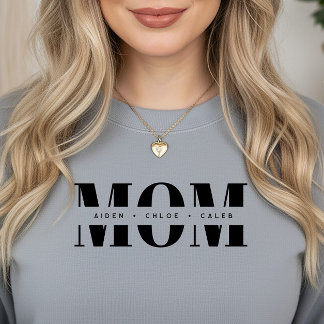 Sweatshirt Personalized MOM Kids’ Names, Modern Chic Mom Gift