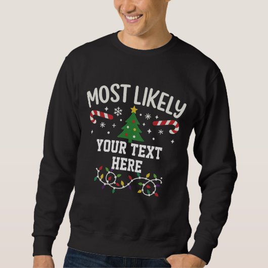 Sweatshirt Personalized Most Likely to Christmas (Devant)