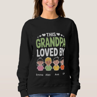 Sweatshirt Personalized This Grandpa Loved By – Custom Kids 