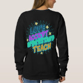 Sweatshirt Personnaliser l'amour enseignant Accepter comprend (Dos)