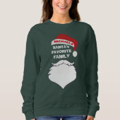 Sweatshirt Personnaliser Santas Favorite Famille Funny Noël (Devant)