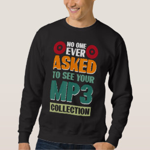 Sweatshirt Personne n'a jamais demandé à voir votre collectio