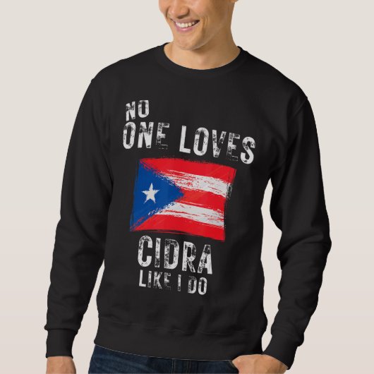Sweatshirt Personne N'Aime La Cidra Comme Moi Porto Rico (Devant)