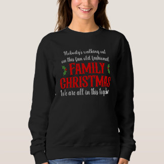 Sweatshirt Personne ne quitte cette famille à l'ancienne