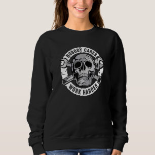 Sweatshirt Personne ne se soucie de travailler des outils plu