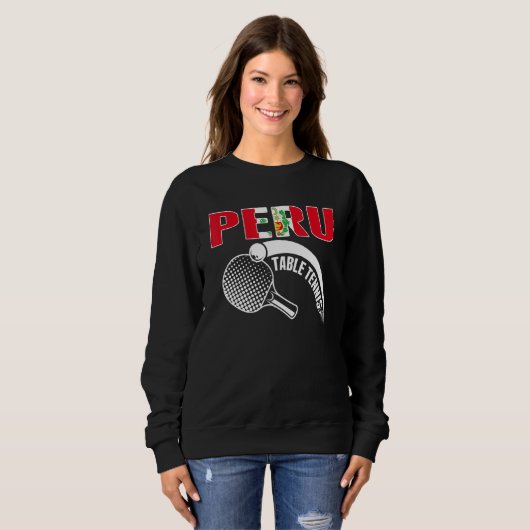 Sweatshirt Peru Table Tennis   Support Peruvian Ping Pong Tea (Devant entier)
