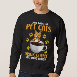 Sweatshirt Pet Cats - Boisson de café Amoureux des chats Baki