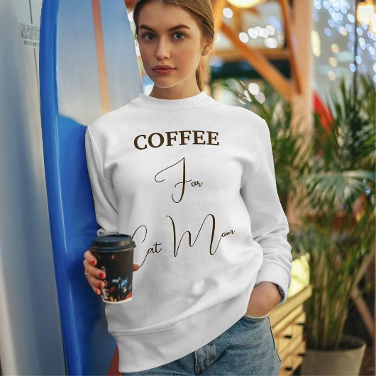 Sweatshirt Pet Lover Brown Coffee Script Cat Mom Custom White