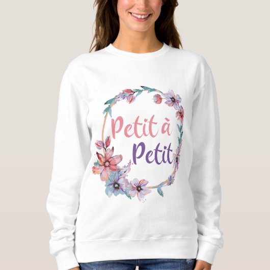 Sweatshirt Petit a Petit Francais- Petit par Petit (Devant)
