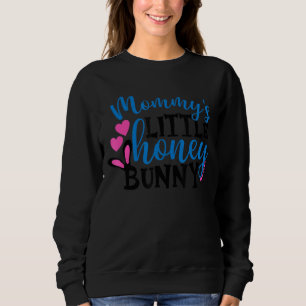 Sweatshirt Petit lapin de miel de maman Drôle Jour de Pâques