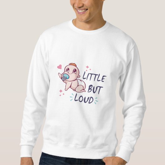 Sweatshirt Petit mais bruyant (Devant)