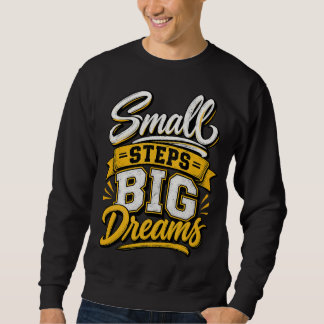 Sweatshirt Petits Pas Grands Rêves Motivation Vintage