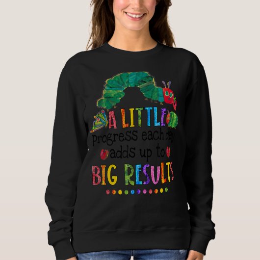 Sweatshirt Peu De Progrès Chaque Jour Ajoute À De Grands Résu (Devant)