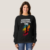 Sweatshirt Peu importe le temps du basket (Devant entier)