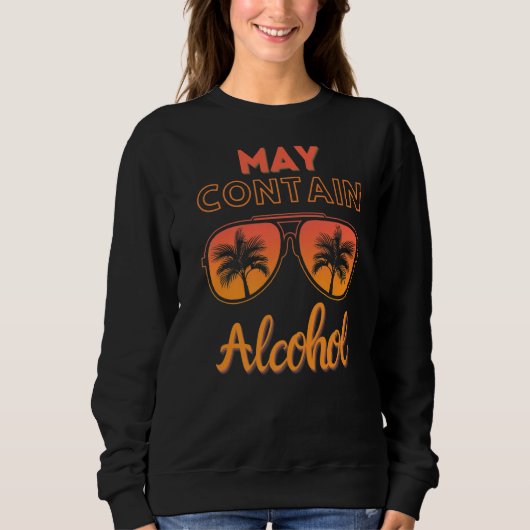 Sweatshirt Peut Contenir La Journée De L'Alcool Boire Plage D (Devant)