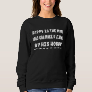 Sweatshirt Peut Faire Vivre Par Son Hobby Sarcastique Plaisan