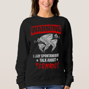 Sweatshirt Peut Parler Spontanément De Tornados Météo Fore