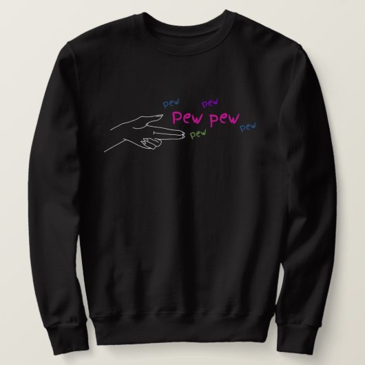 Sweatshirt Pew Pew jinx (Design devant)