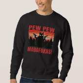 Sweatshirt Pew Pew Madafakas Skeptic Cat (Devant)