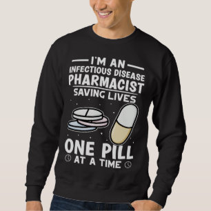 Sweatshirt Pharmacien des maladies infectieuses sauvant des v