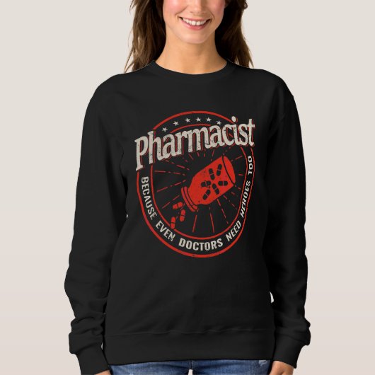 Sweatshirt Pharmacien Parce que même les médecins apothicaire (Devant)