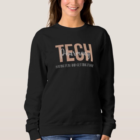 Sweatshirt Pharmacy Tech Week Technician Appreciation Having  (Devant)