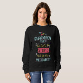 Sweatshirt Pharmarcy Tech S Médicament Technicien Stupide Pha (Devant entier)