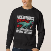 Sweatshirt Phlebotomist Saurus Rex Dinosaur Phlebotomy Tech T (Devant)